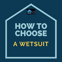 How To Choose A Wetsuit